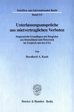 Unterlassungsansprüche aus mietvertraglichen Verboten: Dogmatische Grundlagen mit Beispielen aus Deutschland und Österreich im Vergleich mit den USA