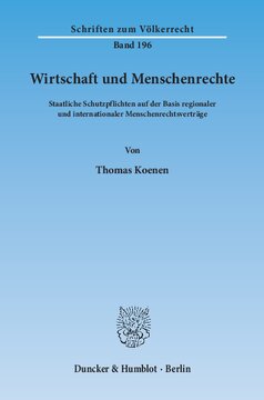 Wirtschaft und Menschenrechte: Staatliche Schutzpflichten auf der Basis regionaler und internationaler Menschenrechtsverträge