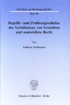 Begriffs- und Problemgeschichte des Verhältnisses von formellem und materiellem Recht