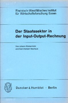 Der Staatssektor in der Input-Output-Rechnung: Verflechtungstabellen für die Bundesrepublik Deutschland nach Aufgabenbereichen und Branchen 1954 - 1967