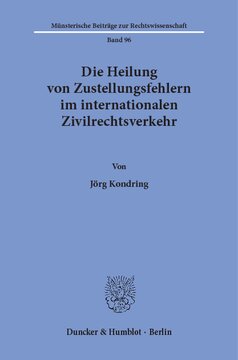 Die Heilung von Zustellungsfehlern im internationalen Zivilrechtsverkehr