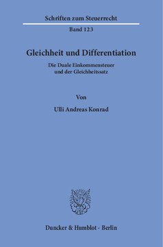Gleichheit und Differentiation: Die Duale Einkommensteuer und der Gleichheitssatz