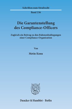 Die Garantenstellung des Compliance-Officers: Zugleich ein Beitrag zu den Rahmenbedingungen einer Compliance-Organisation
