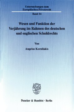 Wesen und Funktion der Verjährung im Rahmen des deutschen und englischen Schuldrechts: Eine rechtsdogmatische und rechtsvergleichende Untersuchung zum deutschen und englischen Schuldrecht unter besonderer Berücksichtigung des Diskussionsentwurfs eines Schuldrechtsmodernisierungsgesetzes