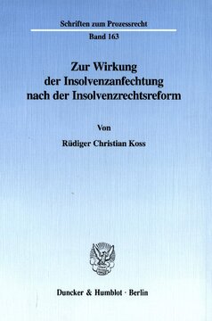 Zur Wirkung der Insolvenzanfechtung nach der Insolvenzrechtsreform