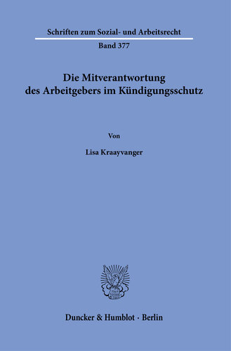 Die Mitverantwortung des Arbeitgebers im Kündigungsschutz
