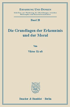 Die Grundlagen der Erkenntnis und der Moral