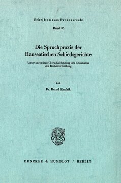 Die Spruchpraxis der Hanseatischen Schiedsgerichte: Unter besonderer Berücksichtigung des Gedankens der Rechtsfortbildung