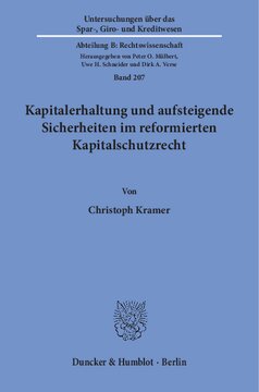 Kapitalerhaltung und aufsteigende Sicherheiten im reformierten Kapitalschutzrecht