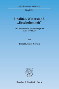 Finalität, Widerstand, »Bescholtenheit«: Zur Revision der Schlüsselbegriffe des § 177 StGB
