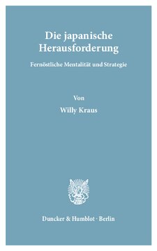 Die japanische Herausforderung: Fernöstliche Mentalität und Strategie
