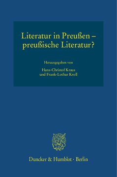 Literatur in Preußen – preußische Literatur?: Preußen in seinen künstlerischen Ausdrucksformen, Band 3