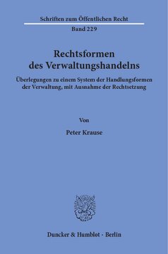 Rechtsformen des Verwaltungshandelns: Überlegungen zu einem System der Handlungsformen der Verwaltung, mit Ausnahme der Rechtsetzung