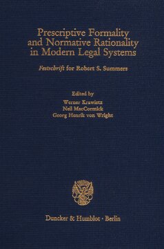 Prescriptive Formality and Normative Rationality in Modern Legal Systems: »Festschrift« for Robert S. Summers