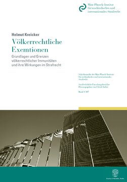 Völkerrechtliche Exemtionen: Grundlagen und Grenzen völkerrechtlicher Immunitäten und ihre Wirkungen im Strafrecht. 2 Bände