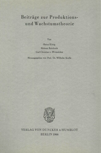 Beiträge zur Produktions- und Wachstumstheorie