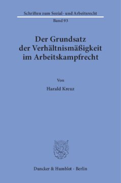 Der Grundsatz der Verhältnismäßigkeit im Arbeitskampfrecht