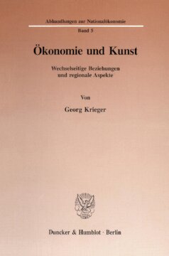 Ökonomie und Kunst: Wechselseitige Beziehungen und regionale Aspekte
