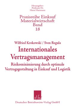 Internationales Vertragsmanagement: Risikominimierung durch optimale Vertragsgestaltung in Einkauf und Logistik