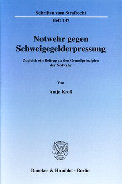 Notwehr gegen Schweigegelderpressung: Zugleich ein Beitrag zu den Grundprinzipien der Notwehr