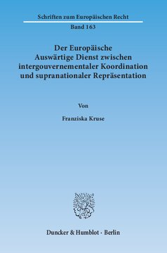 Der Europäische Auswärtige Dienst zwischen intergouvernementaler Koordination und supranationaler Repräsentation