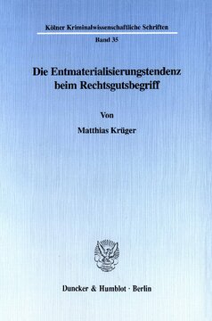 Die Entmaterialisierungstendenz beim Rechtsgutsbegriff