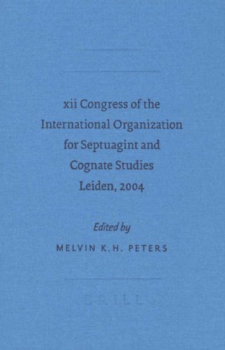 XII Congress of the International Organization for Septuagint and Cognate Studies, Leiden, 2004