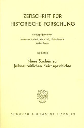 Neue Studien zur frühneuzeitlichen Reichsgeschichte