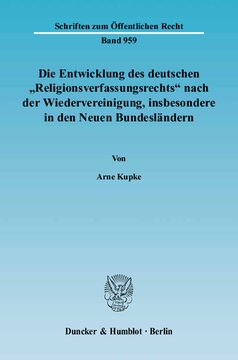 Die Entwicklung des deutschen »Religionsverfassungsrechts« nach der Wiedervereinigung, insbesondere in den Neuen Bundesländern