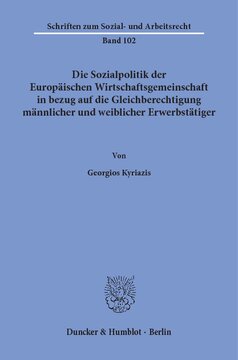 Die Sozialpolitik der Europäischen Wirtschaftsgemeinschaft in bezug auf die Gleichberechtigung männlicher und weiblicher Erwerbstätiger