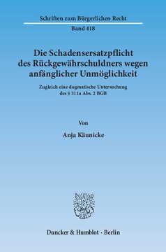 Die Schadensersatzpflicht des Rückgewährschuldners wegen anfänglicher Unmöglichkeit: Zugleich eine dogmatische Untersuchung des § 311a Abs. 2 BGB