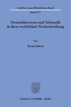 Fernmeldewesen und Telematik in ihrer rechtlichen Wechselwirkung