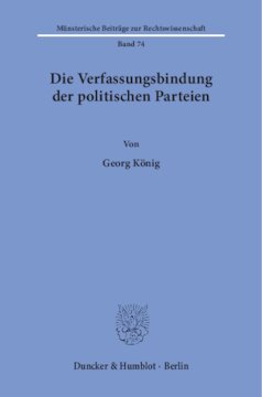 Die Verfassungsbindung der politischen Parteien