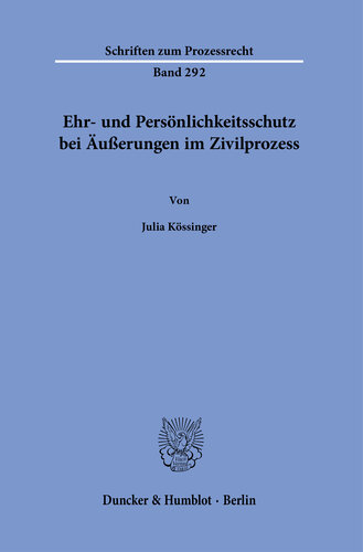 Ehr- und Persönlichkeitsschutz bei Äußerungen im Zivilprozess