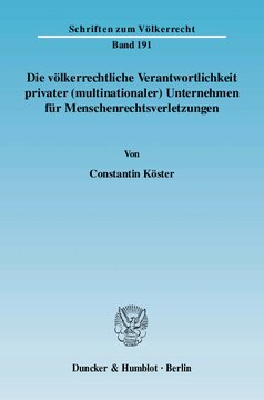Die völkerrechtliche Verantwortlichkeit privater (multinationaler) Unternehmen für Menschenrechtsverletzungen