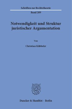 Notwendigkeit und Struktur juristischer Argumentation
