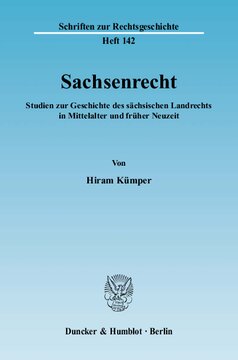 Sachsenrecht: Studien zur Geschichte des sächsischen Landrechts in Mittelalter und früher Neuzeit