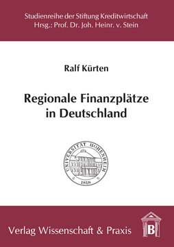 Regionale Finanzplätze in Deutschland: Funktionen, Entwicklungen und Gestaltungsansätze