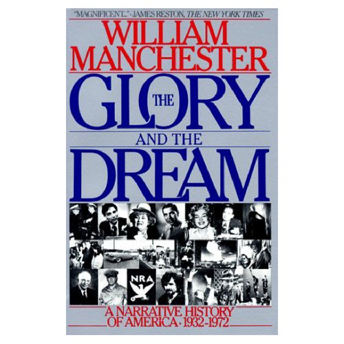 The Glory and the Dream: A Narrative History of America, 1932-1972
