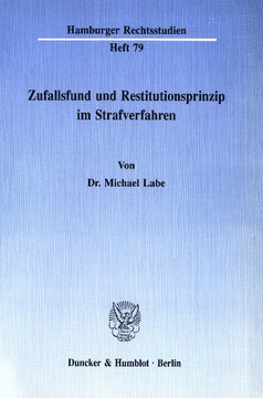Zufallsfund und Restitutionsprinzip im Strafverfahren