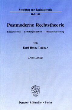 Postmoderne Rechtstheorie: Selbstreferenz - Selbstorganisation - Prozeduralisierung