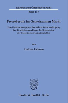 Presseberufe im Gemeinsamen Markt: Eine Untersuchung unter besonderer Berücksichtigung des Richtlinienvorschlages der Kommission der Europäischen Gemeinschaften