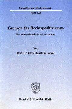 Grenzen des Rechtspositivismus: Eine rechtsanthropologische Untersuchung