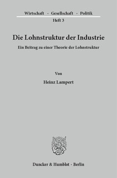 Die Lohnstruktur der Industrie: Ein Beitrag zu einer Theorie der Lohnstruktur