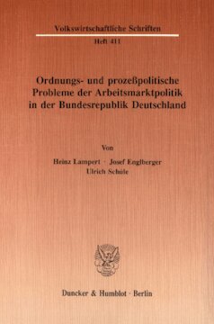 Ordnungs- und prozeßpolitische Probleme der Arbeitsmarktpolitik in der Bundesrepublik Deutschland