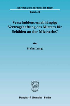 Verschuldens-unabhängige Vertragshaftung des Mieters für Schäden an der Mietsache?
