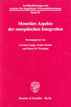 Monetäre Aspekte der europäischen Integration: (Friedrich Geigant gewidmet zum 65. Geburtstag)