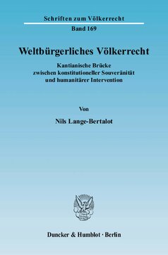 Weltbürgerliches Völkerrecht: Kantianische Brücke zwischen konstitutioneller Souveränität und humanitärer Intervention
