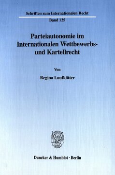 Parteiautonomie im Internationalen Wettbewerbs- und Kartellrecht