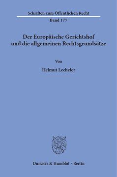 Der Europäische Gerichtshof und die allgemeinen Rechtsgrundsätze